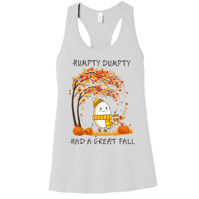 Humpty Dumpty Had A Great Fall Thanksgiving Autumn Halloween Women's Racerback Tank