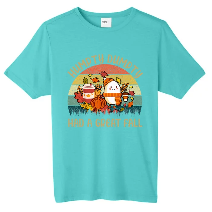 H.umpty D.umpty Had A Great Fall Happy Fall Yall Autumn Gifts ChromaSoft Performance T-Shirt