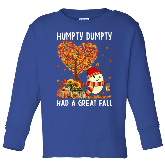 H.umpty D.umpty Had A Great Fall Happy Fall Yall Thanksgiving Toddler Long Sleeve Shirt