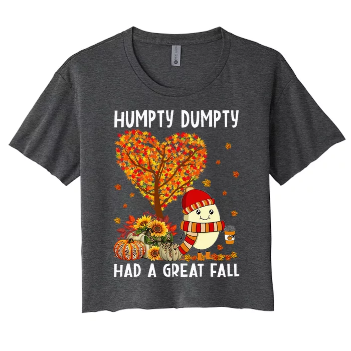 H.umpty D.umpty Had A Great Fall Happy Fall Yall Thanksgiving Women's Crop Top Tee