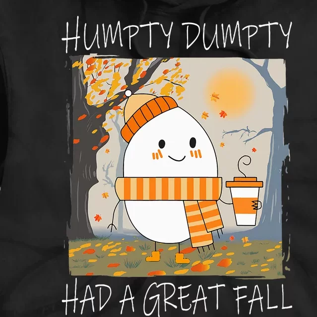 Humpty Dumpty Had A Great Fall Thanksgiving Tie Dye Hoodie