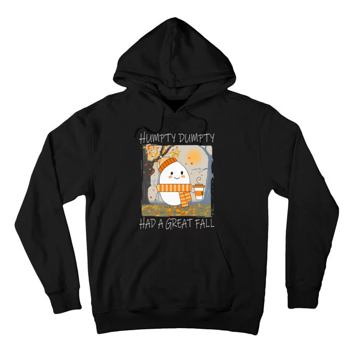 Humpty Dumpty Had A Great Fall Thanksgiving Tall Hoodie