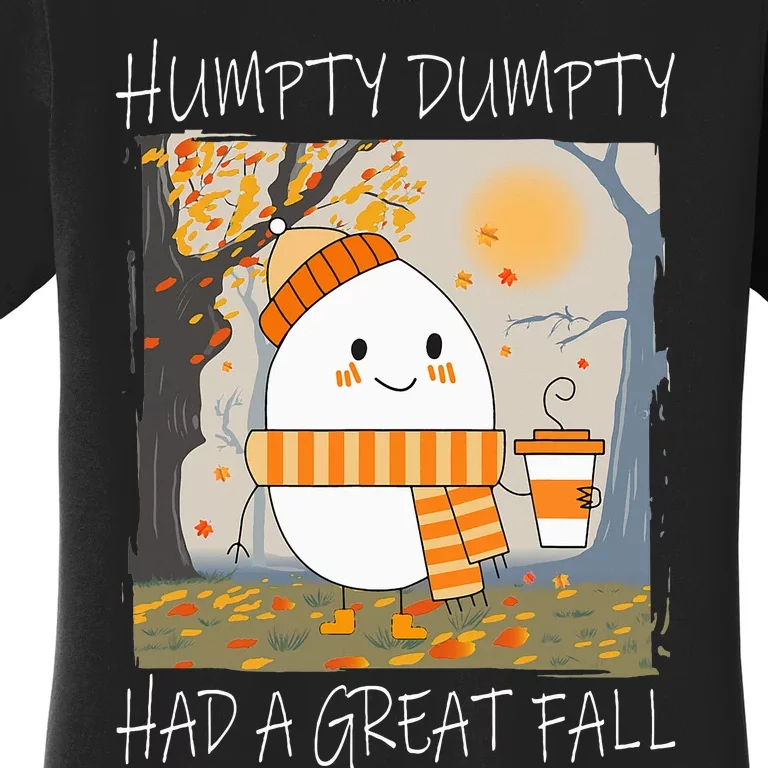 Humpty Dumpty Had A Great Fall Thanksgiving Women's T-Shirt