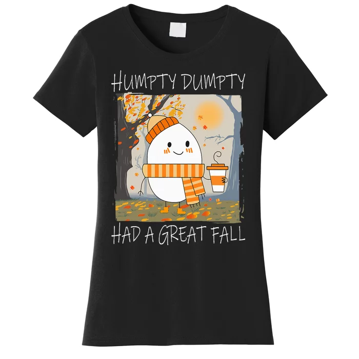 Humpty Dumpty Had A Great Fall Thanksgiving Women's T-Shirt