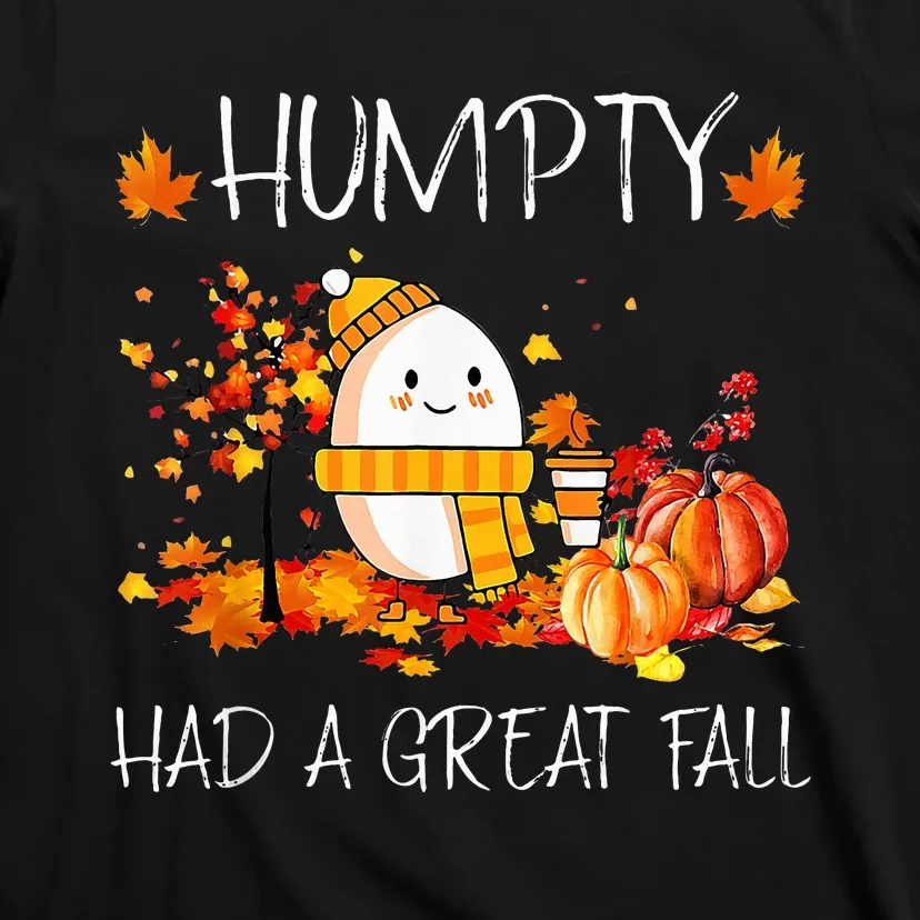 Humpty Dumpty Had A Great Fall Funny Fall Y'all Thanksgiving T-Shirt