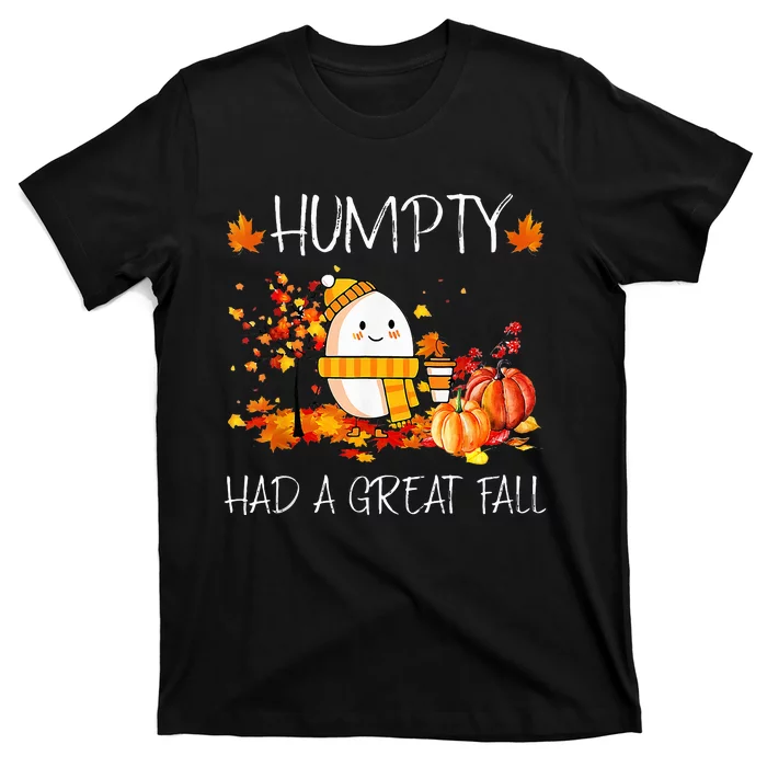 Humpty Dumpty Had A Great Fall Funny Fall Y'all Thanksgiving T-Shirt