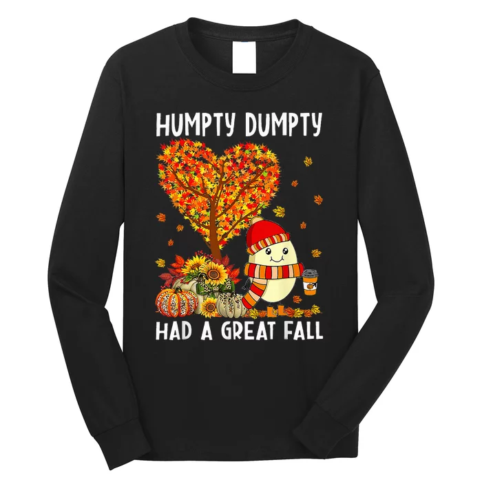 Humpty Dumpty Had A Great Fall Thanksgiving Autumn Halloween Long Sleeve Shirt