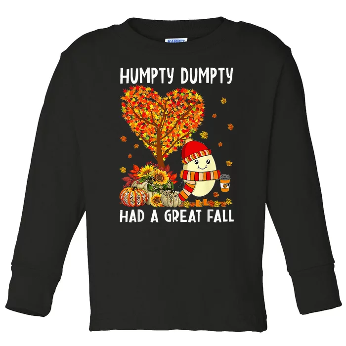 Humpty Dumpty Had A Great Fall Thanksgiving Autumn Halloween Toddler Long Sleeve Shirt