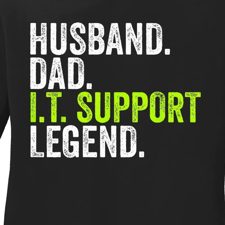 Husband Dad I.T. Support Legend Network Admin Funny Office Ladies Long Sleeve Shirt