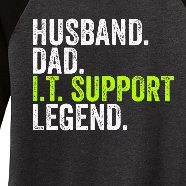 Husband Dad I.T. Support Legend Network Admin Funny Office Women's Tri-Blend 3/4-Sleeve Raglan Shirt