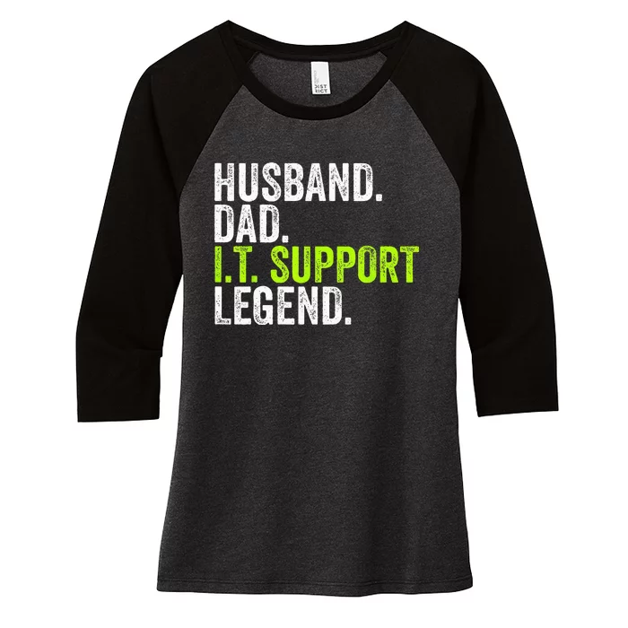 Husband Dad I.T. Support Legend Network Admin Funny Office Women's Tri-Blend 3/4-Sleeve Raglan Shirt