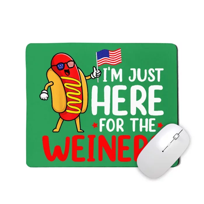 Hot Dog Im Just Here For The Wieners Sausage 4th Of July Mousepad