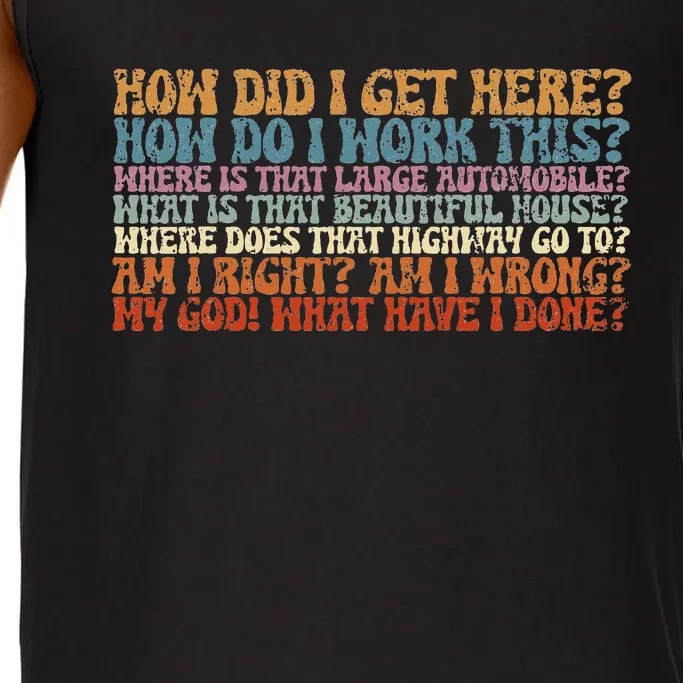 How Did I Get There Retro Things You May Ask Yourself Comfort Colors® Tank Top