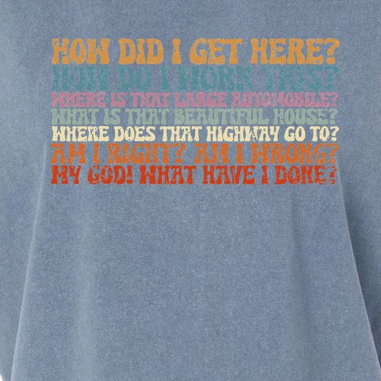 How Did I Get There Retro Things You May Ask Yourself Garment-Dyed Women's Muscle Tee