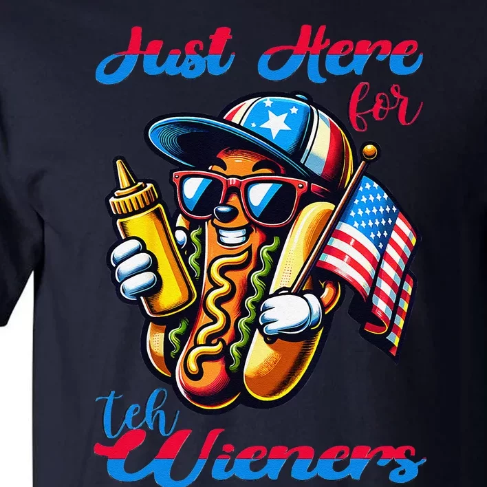 Hot Dog IM Just Here For The Wieners 4th Of July Tall T-Shirt