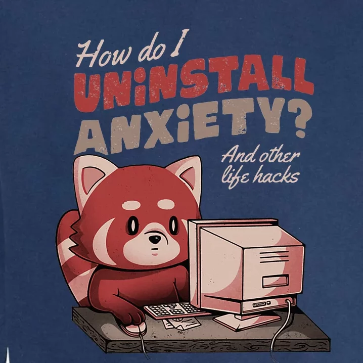 How Do I Uninstall Anxiety Cute Funny Raccoon Garment-Dyed Sweatshirt