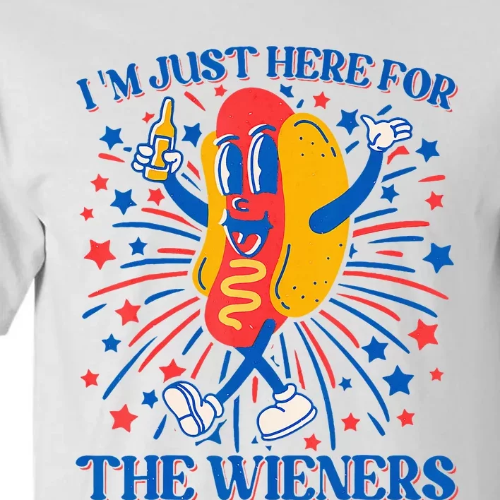 Hot Dog IM Just Here For The Wieners 4th Of July Tall T-Shirt