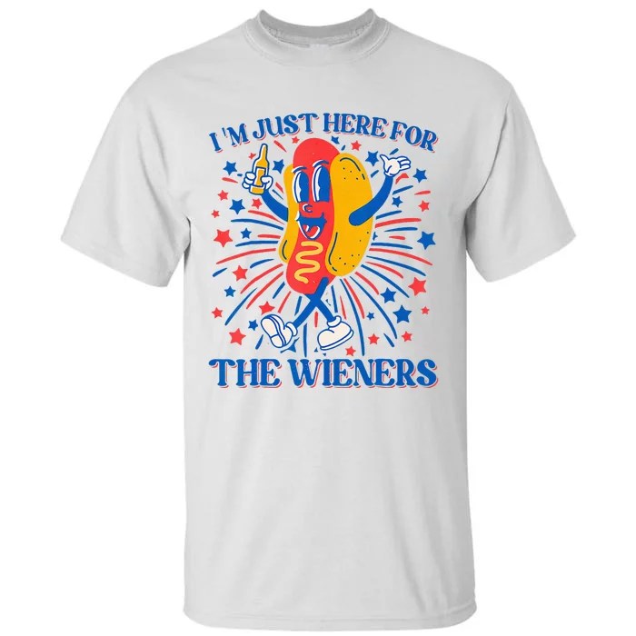 Hot Dog IM Just Here For The Wieners 4th Of July Tall T-Shirt