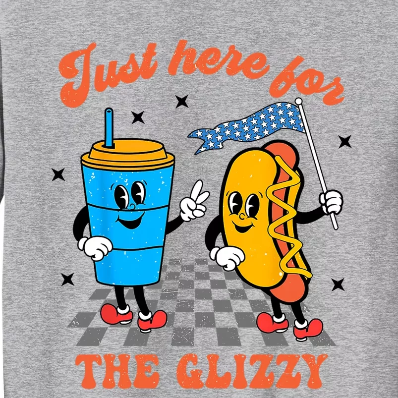 Hot Dog Im Just Here For The Glizzy Happy 4th Of July Tall Sweatshirt