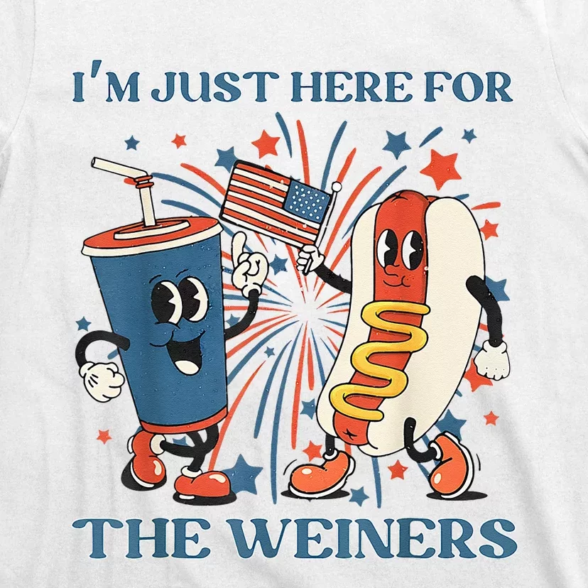 Hot Dog Im Just Here For The Wieners 4Th Of July T-Shirt