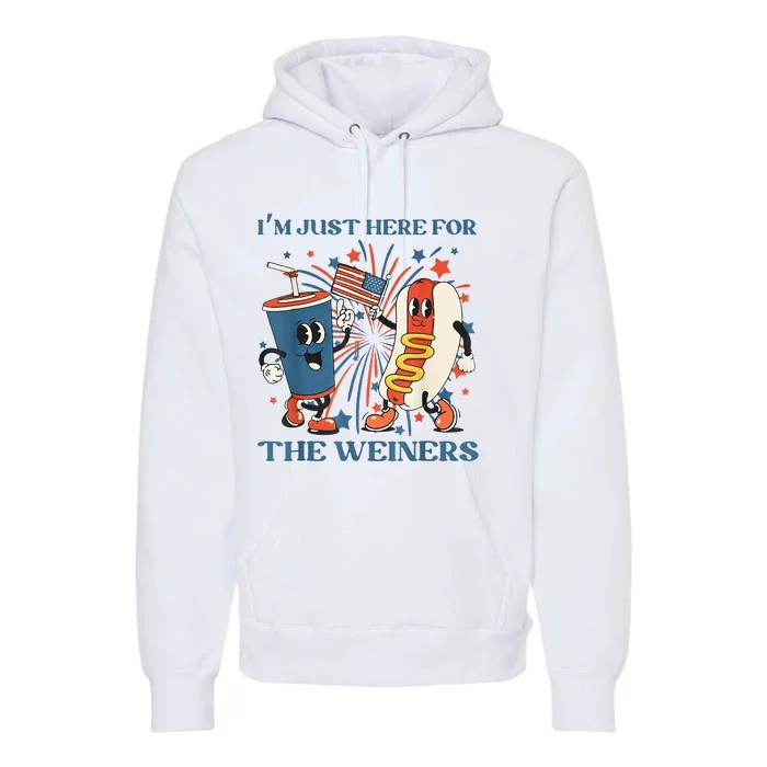 Hot Dog Im Just Here For The Wieners 4Th Of July Premium Hoodie