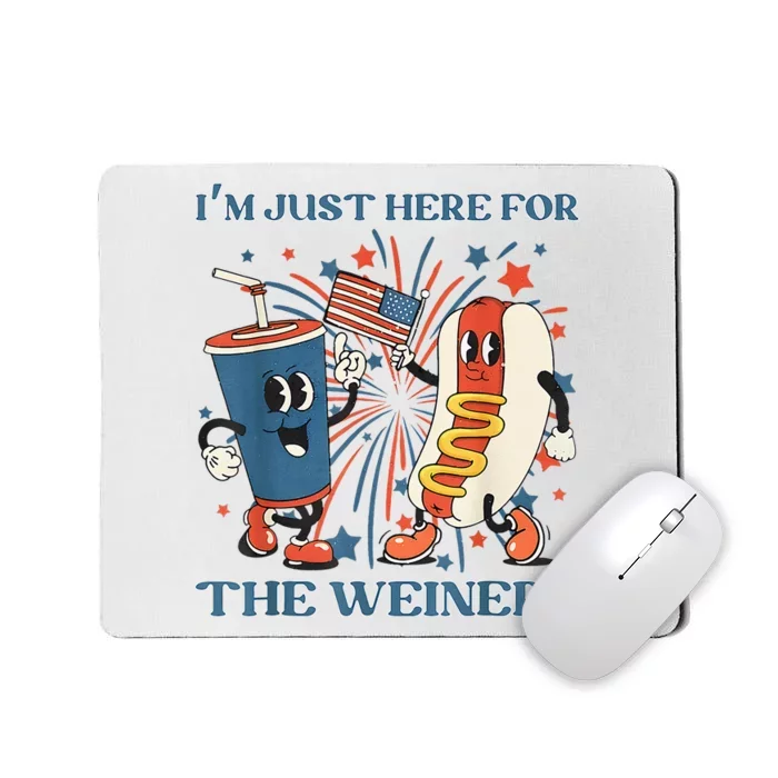 Hot Dog Im Just Here For The Wieners 4Th Of July Mousepad