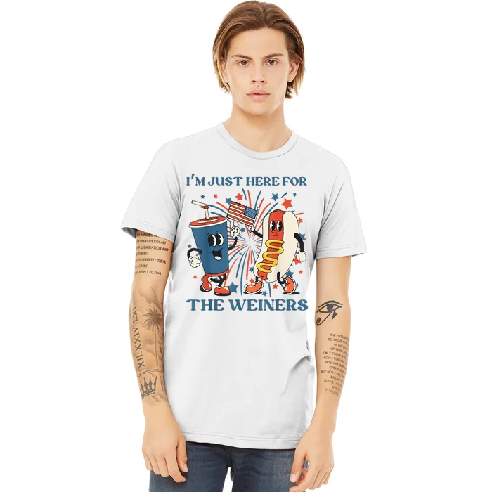 Hot Dog Im Just Here For The Wieners 4Th Of July Premium T-Shirt