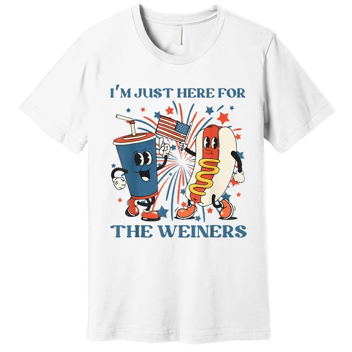 Hot Dog Im Just Here For The Wieners 4Th Of July Premium T-Shirt