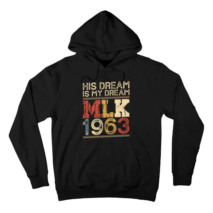 His Dream Is My Dream Vintage MLK Funny Tall Hoodie