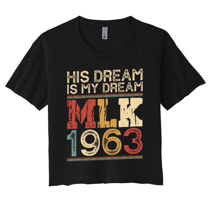 His Dream Is My Dream Vintage MLK Funny Women's Crop Top Tee