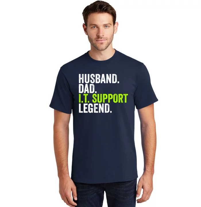 Husband Dad I.T. Support Legend Network Admin Funny Office Tall T-Shirt