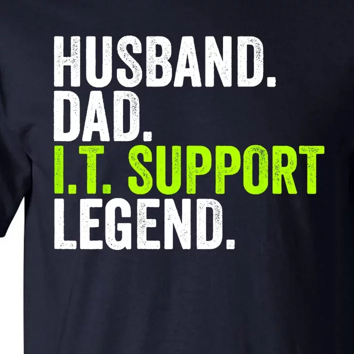 Husband Dad I.T. Support Legend Network Admin Funny Office Tall T-Shirt