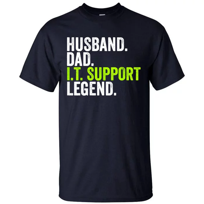 Husband Dad I.T. Support Legend Network Admin Funny Office Tall T-Shirt