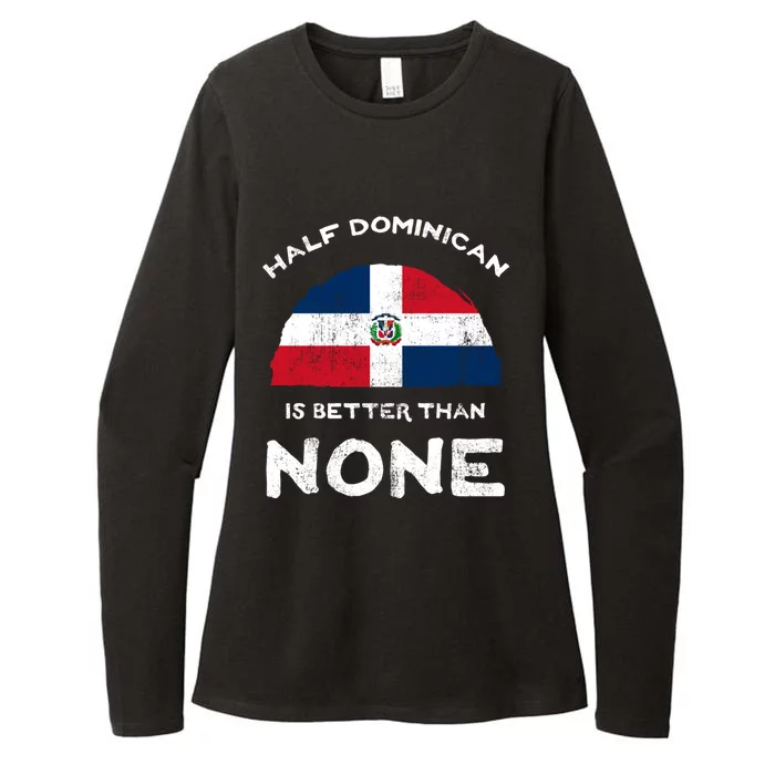 Half Dominican Is Better Than None Dominican Republic Dna Gift Womens CVC Long Sleeve Shirt