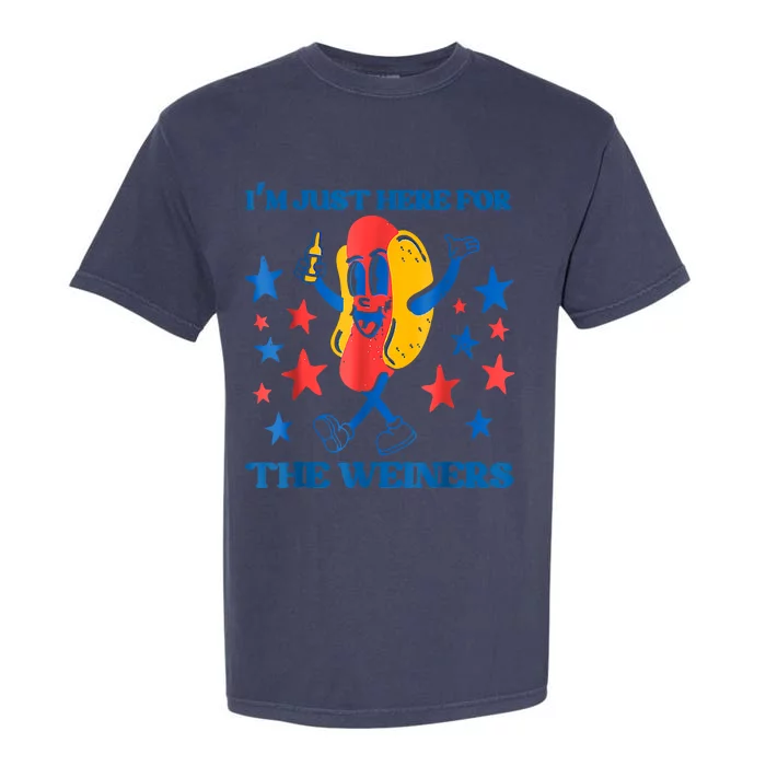 Hot Dog Im Just Here For The Wieners 4Th Of July Garment-Dyed Heavyweight T-Shirt