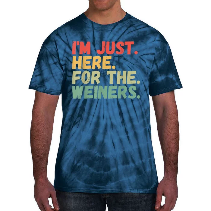 Hot Dog Im Just Here For The Wieners 4Th Of July Tie-Dye T-Shirt