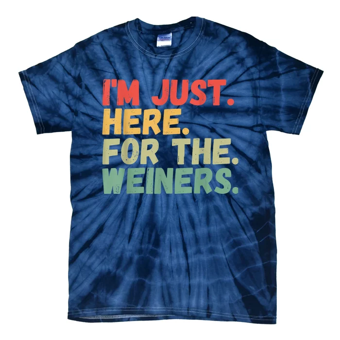 Hot Dog Im Just Here For The Wieners 4Th Of July Tie-Dye T-Shirt