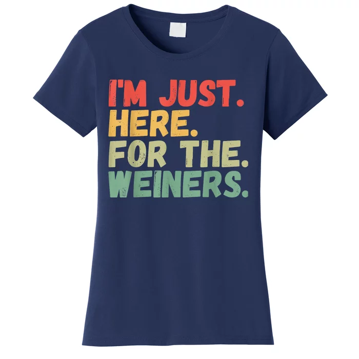 Hot Dog Im Just Here For The Wieners 4Th Of July Women's T-Shirt