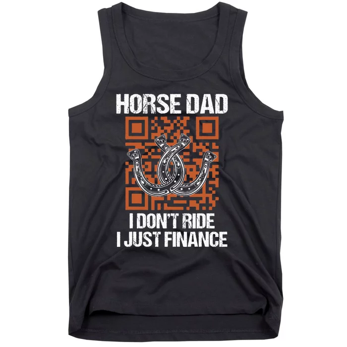 Horse Dad I Dont Ride I Just Finance Horses Riding Horse Tank Top