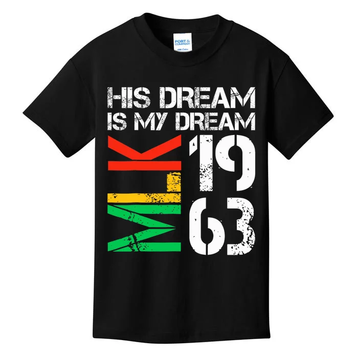 His Dream Is My Dream Mlk 1963 Black History Month Kids T-Shirt