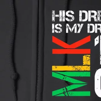 His Dream Is My Dream Mlk 1963 Black History Month Full Zip Hoodie