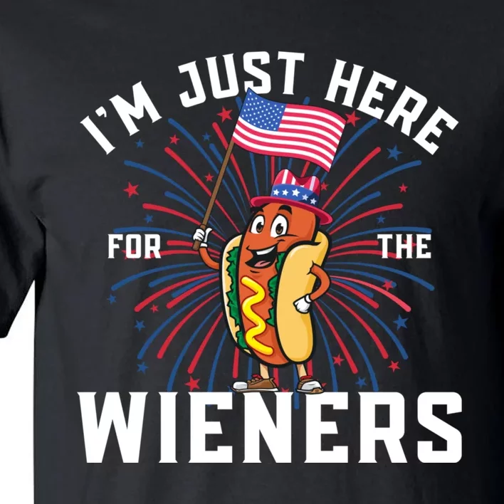 Hot Dog Im Just Here For The Wieners 4Th Of July Tall T-Shirt