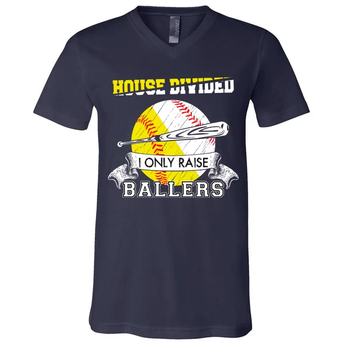 House Divided I Only Raise Ballers Baseball Softball Mom And Dad V-Neck T-Shirt