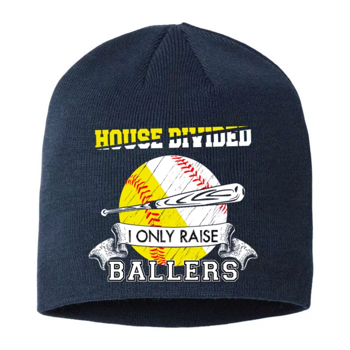 House Divided I Only Raise Ballers Baseball Softball Mom And Dad 8 1/2in Sustainable Knit Beanie