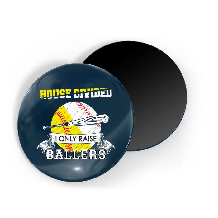 House Divided I Only Raise Ballers Baseball Softball Mom And Dad Magnet