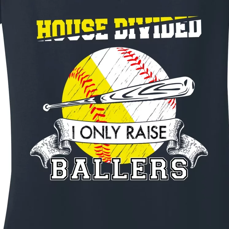 House Divided I Only Raise Ballers Baseball Softball Mom And Dad Women's V-Neck T-Shirt