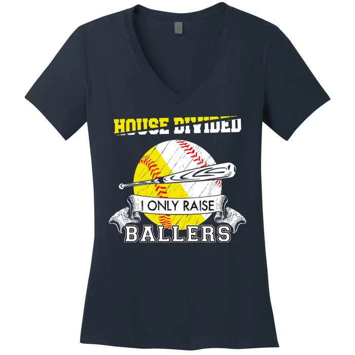 House Divided I Only Raise Ballers Baseball Softball Mom And Dad Women's V-Neck T-Shirt