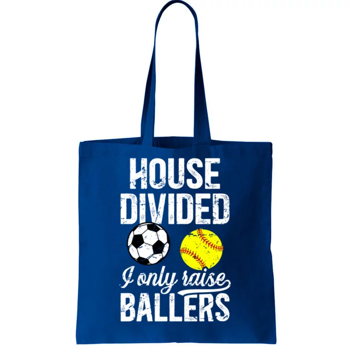 House Divided I Only Raise Ballers Soccer Softball Dad Funny Gift Tote Bag