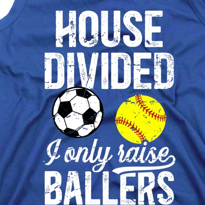 House Divided I Only Raise Ballers Soccer Softball Dad Funny Gift Tank Top