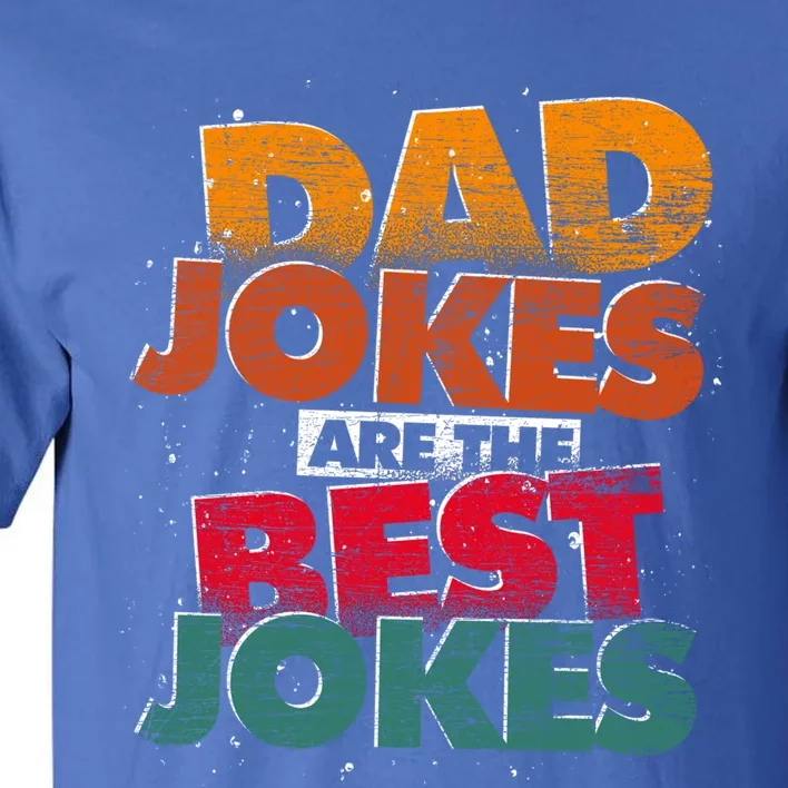 Humorous Dad Jokes Funny Rad Jokes Puns Daddy Dad Jokes Meaningful Gift Tall T-Shirt